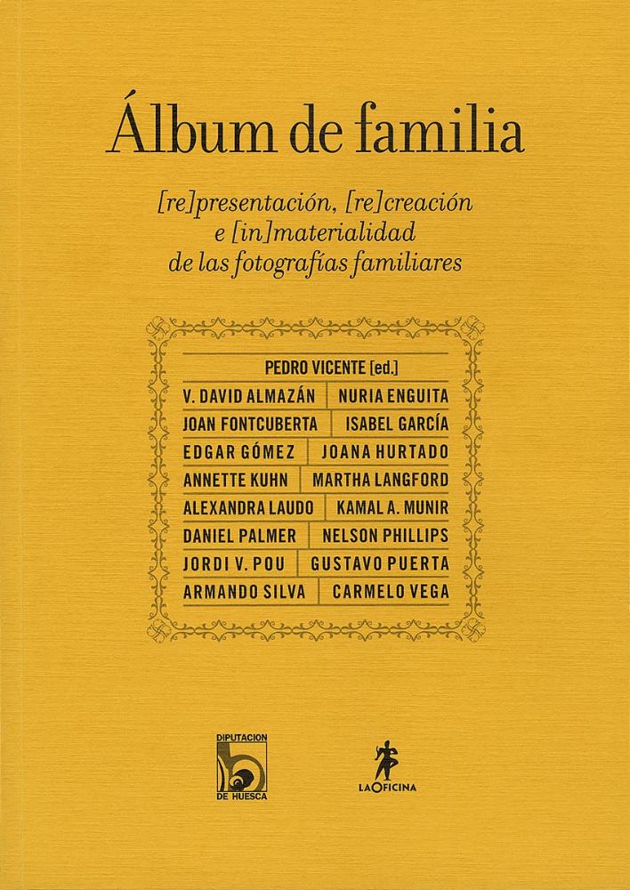 Álbum de familia. (Re)presentación, (re)creación e (in)materialidad de las fotografías familiares